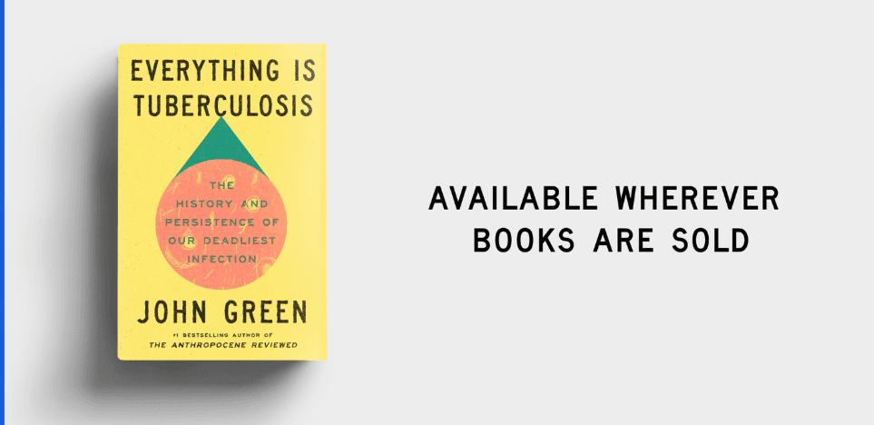 John Green’s ‘Everything Is Tuberculosis’ Dominates Bestseller Charts