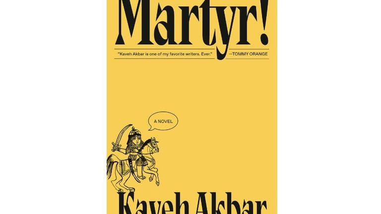 Martyr! by Kaveh Akbar