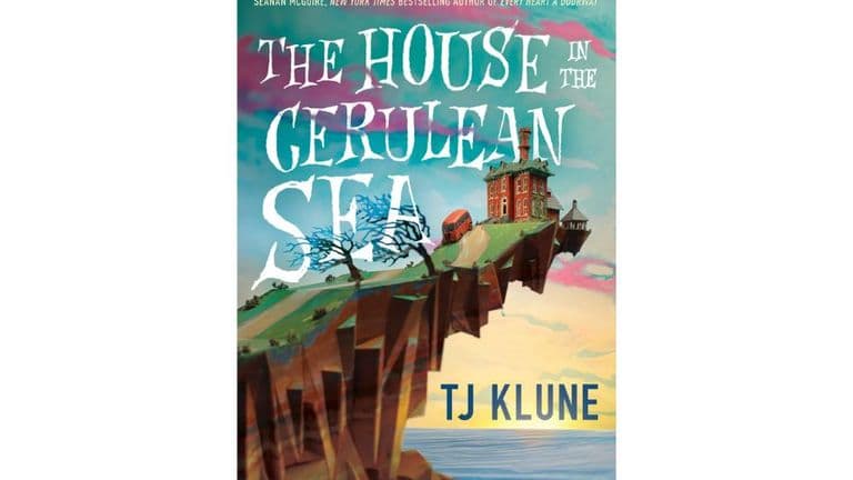 The House in the Cerulean Sea by TJ Klune: A Heartwarming Fantasy About Love, Belonging, and Acceptance