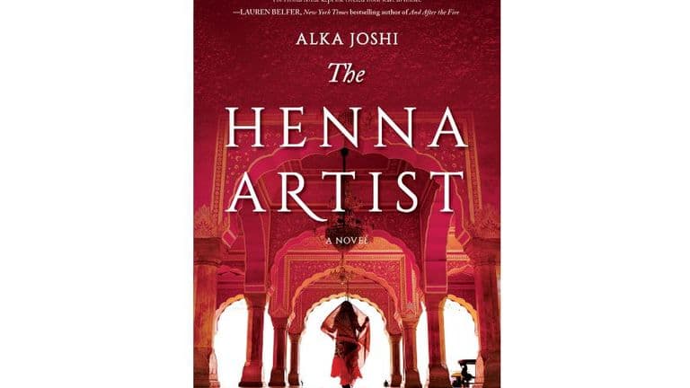 The Henna Artist by Alka Joshi: A Richly Crafted Story of Empowerment and Resilience