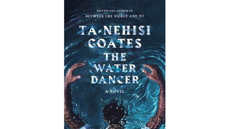 The Water Dancer: A Journey of Memory and Liberation