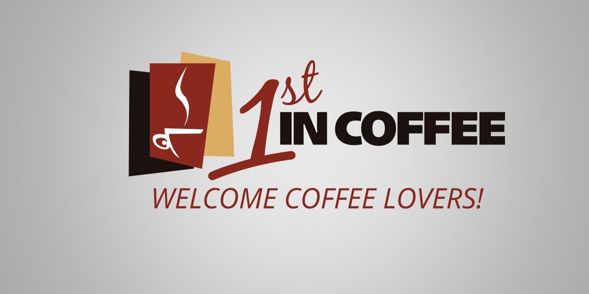 1st in Coffee logo with steaming coffee cup icon and “Welcome Coffee Lovers!” tagline on a gray background.