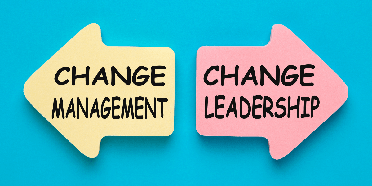 Two arrows on a blue background labeled "Change Management" and "Change Leadership"