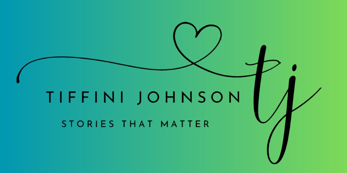 Tiffini Johnson “Stories That Matter” banner with heart design on blue-to-green gradient background.