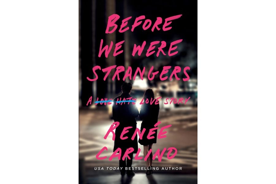 Before We Were Strangers by Renée Carlino: A Romantic Tale of Second Chances