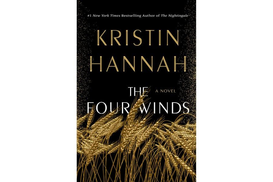 The Four Winds by Kristin Hannah: A Gripping Story of Survival, Love, and Perseverance